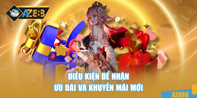 Câu Hỏi Thường Gặp AZ888 2 Điều kiện để nhận ưu đãi và khuyến mãi mới