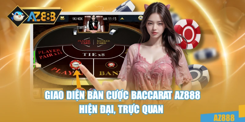 Baccarat AZ888 - Trải Nghiệm Đỉnh Cao, Minh Bạch 100% 2 Bàn cược Baccarat AZ888 hiện đại, trực quan
