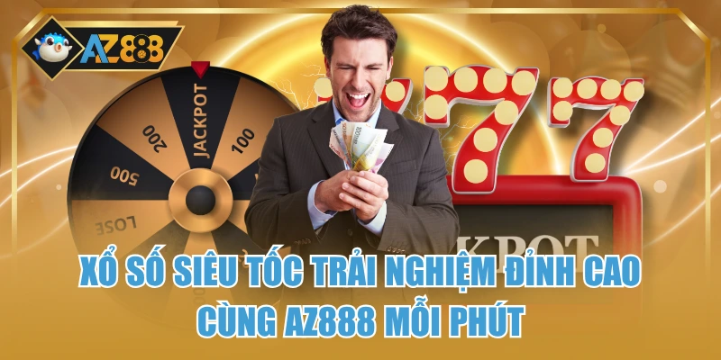 Xổ Số Siêu Tốc Trải Nghiệm Đỉnh Cao Cùng Az888 Mỗi Phút 1 Xổ Số Siêu Tốc Trải Nghiệm Đỉnh Cao Cùng Az888 Mỗi Phút